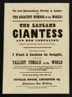 view [Undated handbill (printed in Piccadilly by Percival) advertising an exhibition of a 7' 2" Lapland Giantess and her companion at Saville House, Leicester Square, London].