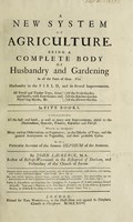 view A new system of agriculture : Being a complete body of husbandry and gardening ... Wherein are interspersed many curious observations ... As also particular account of the famous silphium of the antients / By John Laurence.