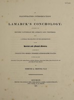 view An illustrated introduction to Lamarck's conchology; contained in his Histoire naturelle des animaux sans vertèbres: being a literal translation of the descriptions of the recent and fossil genera / Accompanied by ... plates. By Edmund A. Crouch.