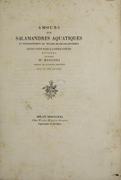 view Amours des salamandres aquatiques, et dévelopement du tétard de ces salamandres depuis l'oeuf jusqu'à l'animal parfait / [Mauro Rusconi].