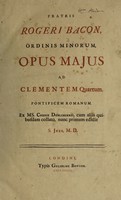 view Opus majus ad Clementem Quartum, Pontificem Romanum. Ex MS codice Dubliniensi, cum aliis quisbusdam collato / nunc primum edidit S. Jebb.