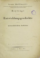 view Beyträge zur Entwicklungsgeschichte des menschlichen Gehirns / Ignaz Döllinger ; mit zwey Kupfertafeln.