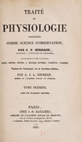 view Traité de physiologie, consideŕeé comme science d'observation / par C.F. Burdach, avec des additions de MM. Baer [and others] Traduit de l'allemand, sur la deuxième éd., par A.J.L. Jourdan.