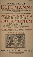 view Operum omnium physico-medicorum supplementum secundum ... / [Friedrich Hoffmann].
