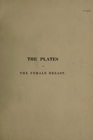 view On the anatomy of the breast / By Sir Astley Paston Cooper, bart.