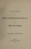 view A monograph of the British nudibranchiate mollusca / By Joshua Alder and Albany Hancock ... with a supplement by Sir Charles Eliot.