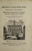 view Musei Capitolini ... / cum animadversionibus [by Bottari in vols. I-III, P.F. Foggini in vol. IV] ... nunc Latine editis.