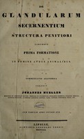 view De glandularum secernentium structura penitiori earumque prima formatione in homine atque animalibus. Commentatio anatomica ... / [Joh Müller].