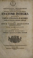 view Anatome integra revisa tabulis explanata & iconibus mirificam humani corporis fabricam ad ipsum naturae archetypum exprimentibus, / cum praefatione ac emendatione Joannis Fantoni.