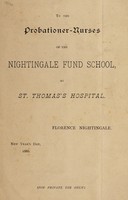 view To the probationer-nurses of the Nightingale Fund School at St. Thomas's Hospital / Florence Nightingale, New Year's Day, 1886.