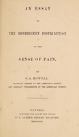 view An essay on the beneficent distribution of the sense of pain / by G.A. Rowell.