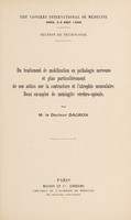 view Du traitement de mobilisation en pathologie nerveuse et plus particulièrement de son action sur la contracture et l'atrophie musculaire : deux exemples de méningite cérébro-spinale / par le Docteur Dagron.