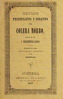 view Método preservativo y curativo del cólera mórbo / por D. Buenaventura Lambur.
