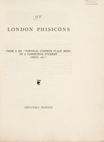 view Of London phisicōns, from ms. "Poetical common place book of a Cambridge student circa 1611" : [a satire] / [anon. ; edited with notes by Alexander Smith].