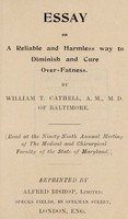 view Essay on a reliable and harmless way to diminish and cure over-fatness / by William T. Cathell.