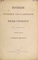 view Festrede zur fünften säcularfeier der Wiener Universität / [Joseph Hyrtl].