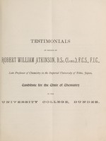 view Testimonials : Candidate for the Chair of Chemistry in the University College, Dundee / [Robert William Atkinson].