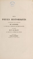 view Deux pièces historiques concernant les opinions de Lavoisier au sujet de la formation des êtres organisés et celles de N. Le Blanc au sujet de la théorie des engrais / recueillies par M. Dumas.