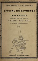 view Descriptive catalogue of optical instruments and apparatus constructed and sold by Watkins and Hill, 5 Charing Cross, London.