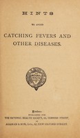 view Hints to avoid catching fevers and other diseases / The National Health Society.