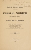 view Charles Nodier, naturaliste et médecin : sa théorie du choléra, sa dernière maladie / [Paul Fabre].