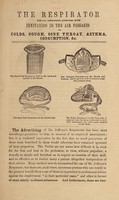 view The respirator : for all affections attended with irritation in the air passages as colds, cough, sore throat, asthma, consumption &c.