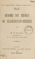 view Behind the scenes in slaughter-houses / by H.F. Lester.