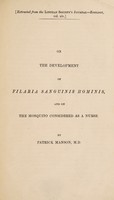 view On the development of Filaria sanguinis hominis, and on the mosquito considered as a nurse / by Patrick Manson.