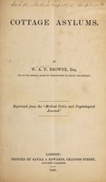 view Cottage asylums / by W.A.F. Browne.