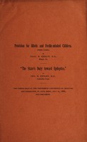 view Provision for idiotic and feeble-minded children (third paper) / by Isaac N. Kerlin. "The State's duty toward epileptics" / by Geo. H. Knight.