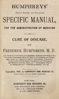 view Humphreys' (second revised and enlarged) specific manual for the administration of medicine and cure of disease / by Frederick Humphreys.