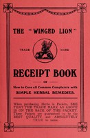 view The "Winged Lion" receipt book, or, How to cure all common complaints with simple herbal remedies... / [Potter & Clarke, Ltd].