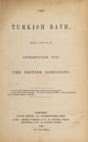 view The Turkish bath : with a view to its introduction into the British dominions / [D. Urquhart].