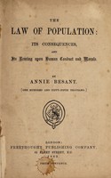 view The law of population : its consequences and its bearing upon human conduct and morals / by Annie Besant.