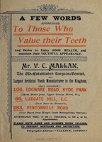 view A few words addressed to those who value their teeth and desire to enjoy good health, and maintain their youthful appearance / Mr. V.C. Mallan.