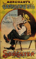 view Merchant's gargling oil songster : Dream fate calendar / [Merchant's Gargling Oil Co.].