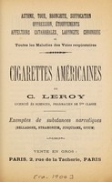 view Cigarettes américaines de C. Leroy, licencié ès sciences, pharmacien de 1re classe : exemptes de substances narcotiques (belladone, stramonium, jusquiame, opium).