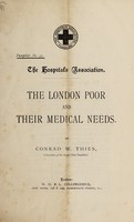 view The London poor and their medical needs / by Conrad W. Thies.