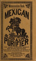 view Memorandum book : Mexican blood & liver purifier : the great dyspepsia remedy and worm destroyer : cures chills and fever, and eradicates all malarial poisoning from the system / Mexican Medicine Co.