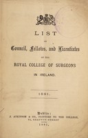 view List of council, fellows, and licentiates of the Royal College of Surgeons in Ireland : 1881.