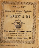 view Special list of domestic and surgical specialities supplied by E. Lambert & Son : manufacturers of surgical appliances, chemists' sundries, and medical booksellers, 60-62 Queen's-rd, Dalston, London, N.E.