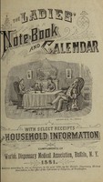 view The ladies' note book and calendar : with select receipts and household information / World's Dispensary Medical Association.