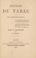 view Histoire du tabac : ses persécutions / par C. Barbier.