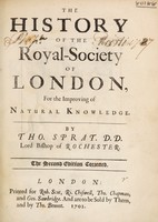 view The history of the Royal Society of London, for the Improving of Natural Knowledge / By Tho. Sprat.