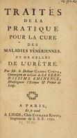 view Traités de la pratique pour la cure des maladies vénériennes et de celles de l'urètre / [Curta Gamba].