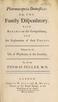 view Pharmacopoeia domestica: or, the family dispensatory / [Thomas Fuller].