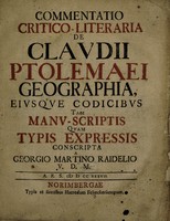 view Commentatio critico-literaria de Claudii Ptolemaei Geographia, ejusque codicibus tam manu-scriptis quam typis expressis / [Georg Martin Raidel].