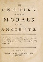 view An enquiry into the morals of the ancients / by George England.