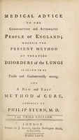 view Medical advice to the consumptive and asthmatic people of England / [Philip Stern].