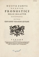 view Nuovo fonte da cavar pronostici nelle malattie / [Giovanni Verardo Zeviani].